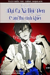 Đại Ca Xã Hội Đen “Cầm Thú Tinh Khiết”