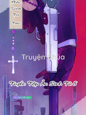 Khẩu Súng Trớ Trêu – Tuyển Tập Án Sinh Tử 8
