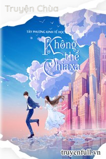 Không Thể Chia Xa