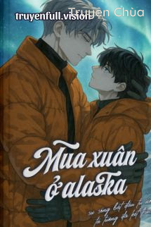 Mùa Xuân Ở Alaska – Chước Đường