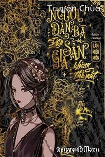 Người Đàn Bà Đẹp Và Gia Sản Không Thể Mất