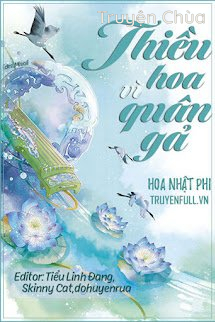 [Phần 2] Thiều Hoa Vì Quân Gả