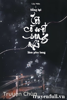 Sống Lại Tôi Có Một Song Nhi Làm Phu Lang