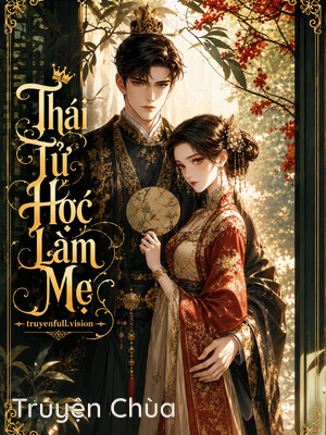 Thái Tử Học Làm Mẹ