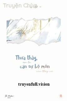Thưa Thầy, Em Là Cán Sự Bộ Môn Của Thầy Nè