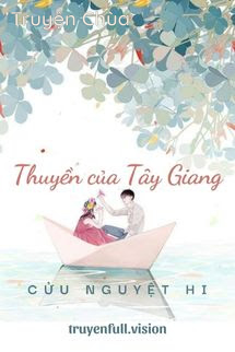 Bìa truyện: Thuyền Của Tây Giang – Cửu Nguyệt Hi