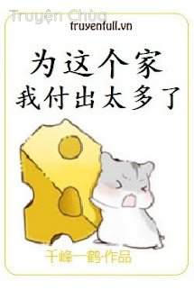 Tôi Đã Trả Giá Vì Cái Nhà Này Quá Nhiều Rồi