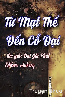 Từ Mạt Thế Đến Cổ Đại