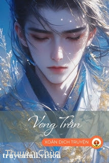 Vong Trần – Bất Vong Xuyên
