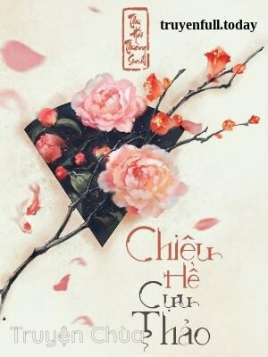 Bìa truyện: Chiêu Hề Cựu Thảo – Thư Hải Thương Sinh
